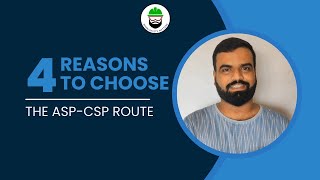 4 Reasons to choose the ASPCSP Route [upl. by Illehs]