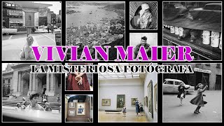 VIVIAN MAIER  LA MISTERIOSA FOTÓGRAFA [upl. by Belloir]