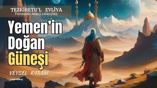 Yemenin Doğan Güneşi  Veysel Karani  Kutbun Yıldızları [upl. by Gnolb320]