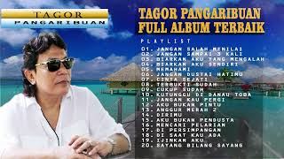 Tagor Pangaribuan full Album terbaik  Tembang Kenangan  Lagu Nostalgia  Tanpa Iklan  Song [upl. by Sedrul958]