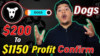 Confirmed 200 to 1150 Profit 🤑  DOGS Airdrop Withdraw amp Price Predication  DOGs Mine BOT 2024 😍 [upl. by Kono]