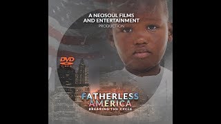 Documentary Fatherless America Breaking the Cycle [upl. by Philina]