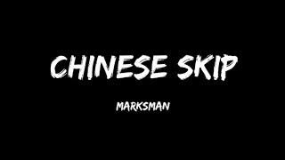 MARKSMAN  CHINESE SKIP Lyrics [upl. by Latton697]