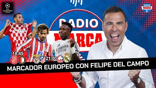 GIRONA ATLÉTICO DE MADRID Y REAL MADRID EN DIRECTO🔴 I MARCADOR EUROPEO I Radio MARCA [upl. by Anewor654]