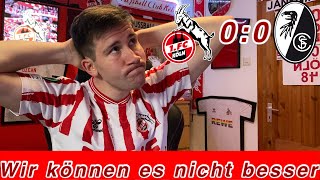 1 FC Köln  SC Freiburg  00 Wir können es nicht besser 😩 [upl. by Elesig322]