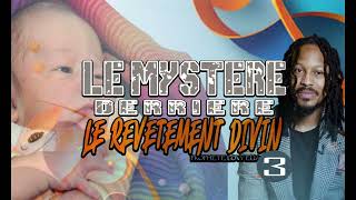 LE MYSTÈRE DU REVÊTEMENT DIVIN3  Prophète LOVY ELIAS  Interprété Par Maïa Myra [upl. by Lyrrehs]