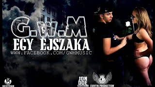 GwM  Egy éjszaka 2013 [upl. by Suedama]