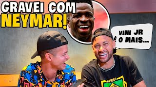 O DIA QUE EU REALIZEI O SONHO DE GRAVAR COM O NEYMAR [upl. by Kiran792]