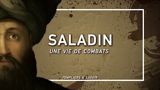 Saladin une vie de combats  Templiers amp Savoir [upl. by Sig]