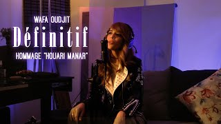 Wafa Oudjit  Définitif ديفينيتيف Music Video Cover  Houari Manar 2023  وفاء أوجيت [upl. by Ede]