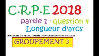 corrigé CRPE 2018 groupement 3 Maths partie 1 question 4 Longueur darc de cercle sujet math [upl. by Jefferson]