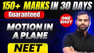 150 Marks Guaranteed MOTION IN A PLANE  Quick Revision 1 Shot  Physics for NEET [upl. by Depoliti]