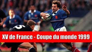 RUGBY  Le XV de France en coupe du monde 3  1999 [upl. by Jezebel]