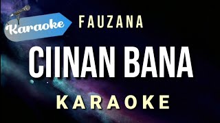 Karaoke Fauzana – Ciinan Bana  BA Musik Studio [upl. by Lapo]