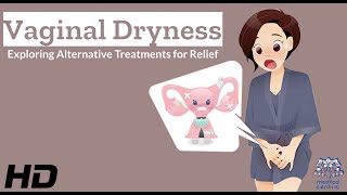 Vaginal Dryness Exploring Treatment Options [upl. by Riplex870]