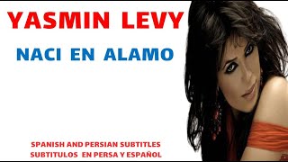 NACI EN ALAMO YASMIN LEVY LETRAS SUBTITULADAS PERSA Y ESPAÑOL [upl. by Corin308]