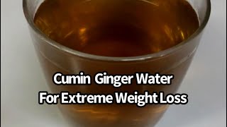 Cumin Ginger Water for Weight Loss  Fat Cutter Drink for Extreme Weight Loss at Night [upl. by Yug]