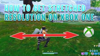 HOW TO GET STRETCHED RESOLUTION ON XBOX ONE  Fortnite [upl. by Magner669]