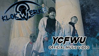 Klokwerk E  YCFWU Official Music Video [upl. by Artemus]