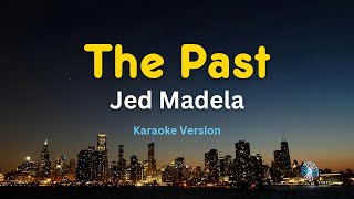 THE PAST  Jed Madela Karaoke Version [upl. by Philippine]