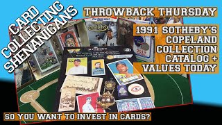 TBT  So you want to invest in baseball cards  1991 Sothebys Copeland Collection [upl. by Castora]