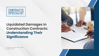 Liquidated Damages in Construction Contracts Understanding Their Significance [upl. by Eycats]