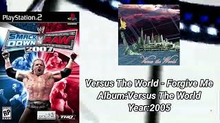 WWE Smackdown VS Raw 2007 SoundtrackVersus The World  quotForgive Mequot [upl. by Elbam]