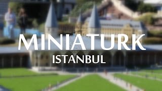 MINIATURK ISTANBUL  2016 مينياتورك اسطنبول [upl. by Nasah]