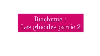 Biochimie structurale  les glucides partie 23 Biologie  médecine  pharmacie [upl. by Lauralee]