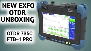 New EXFO OTDR 735C  FTB1 PRO Mainframe  NextGen EXFO OTDR  Revolutionizing Fiber Optic Testing [upl. by Ellehcsor]