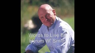 Words to Live By  Hyrum Smith [upl. by Aigil]