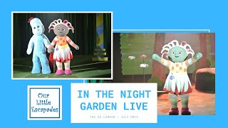 In The Night Garden Live  Igglepiggle Upsy Daisy Makka Pakka Songs and More [upl. by Eceerahs]