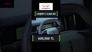 600 000 TL FİYATIYLA CHERY İCAR 3 chery icar suv otomobil elektrikliaraç ev [upl. by Nuj]