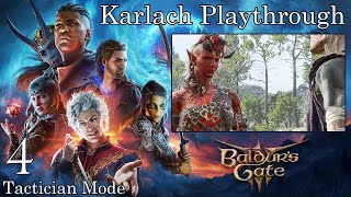 Baldurs Gate 3 Tactician  Karlach Playthrough Part 4 Talking to Companions and Min Maxing [upl. by Idelle163]