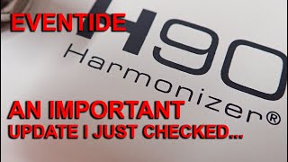 EVENTIDE H90 An important info update youll want to know [upl. by Bordy]