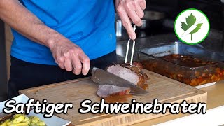 Saftiger Schweinebraten aus dem Backofen I So geht´s [upl. by Guarino]