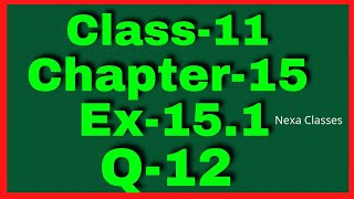 Ex151 Q12 Class 11 Statistics NCERT Math Q12 Ex 151 Class 11 Math Class 11 Math Ex 151 Q12 [upl. by Streeto]