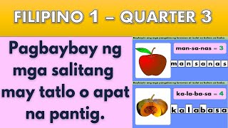 FILIPINO  QUARTER 3 WEEK 1  PAGBAYBAY NG MGA SALITA NA MAY TATLO APAT NA PANTIG  TEACHER MHARIE [upl. by Drida]