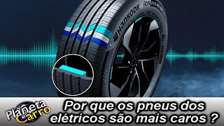 Saiba por que os pneus dos elétricos são mais caros – Dica  1639 [upl. by Bevis]