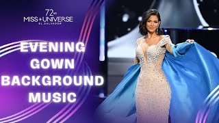 Miss Universe 2023 Top 10 Final Evening Gown Competition Song  Background Music  Soundtrack [upl. by Klecka]