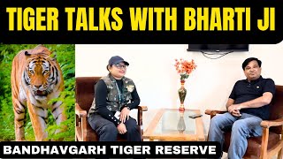 Tiger Talk with Bharti ji  Bandhavgarh Tiger Reserve  Bandhavgarh national park [upl. by Gerkman324]