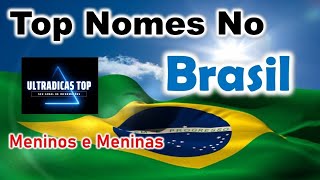 TOP Nomes Mais Usados no Brasil Com Significados [upl. by Hyacinth]