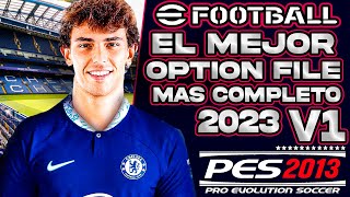 EL MEJOR Y EL MAS COMPLETO OPTION FILE PARA PES 2013 A PES 2023 BY PES HD PATCH Y ALBERREY V1😍 [upl. by Cornell]