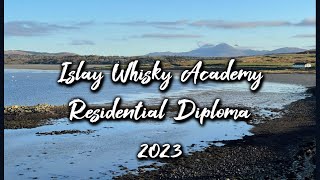 Islay Whisky Academy Residential Diploma 2023 [upl. by Sylas]