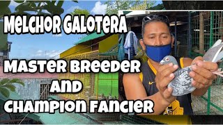 MELCHOR GALOTERA MASTER BREEDER amp CHAMPION FANCIER Reggie Cruz Loft amp Aviary racingpigeon [upl. by Evelinn]