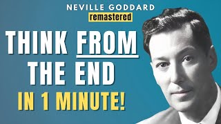 Neville Goddard  How To Think FROM The End in 1 Minute Best Method  Law of Assumption [upl. by Henri792]