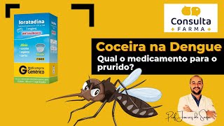 Coceira na DENGUE  Qual o tratamento [upl. by Dun260]