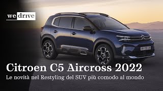 Citroen C5 Aircross 2022  Le novità nel Restyling del SUV più comodo al mondo [upl. by Grail]