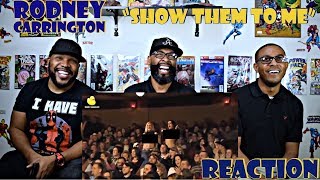 Rodney Carrington  Show Them To Me Reaction [upl. by Sihtam]