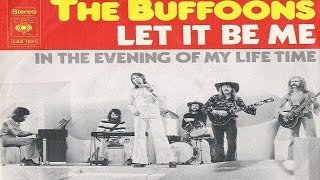 The Buffoons  Let It Be Me [upl. by Nomit]